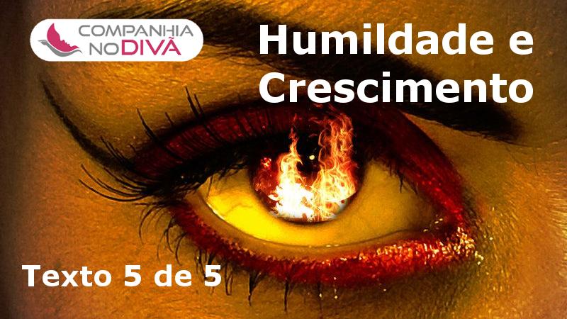 Humildade e Crescimento Humildade e Crescimento